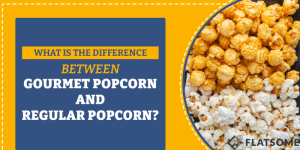 Exquisite World of Gourmet Popcorn: What is gourmet popcorn?